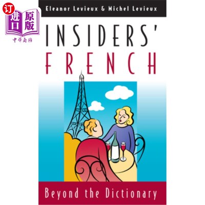 海外直订Insiders' French: Beyond the Dictionary 《圈内人的法语:超越字典