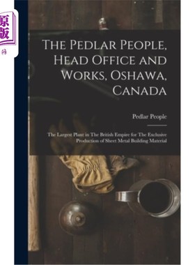 海外直订The Pedlar People, Head Office and Works, Oshawa, Canada: The Largest Plant in T The Pedlar
