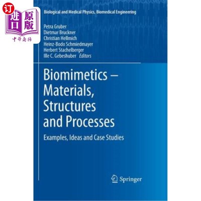 海外直订Biomimetics -- Materials, Structures and Processes: Examples, Ideas and Case Stu 仿生学——材料，结构和过程