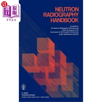 海外直订Neutron Radiography Handbook: Nuclear Science and Technology 中子射线照相手册:核科学与技术