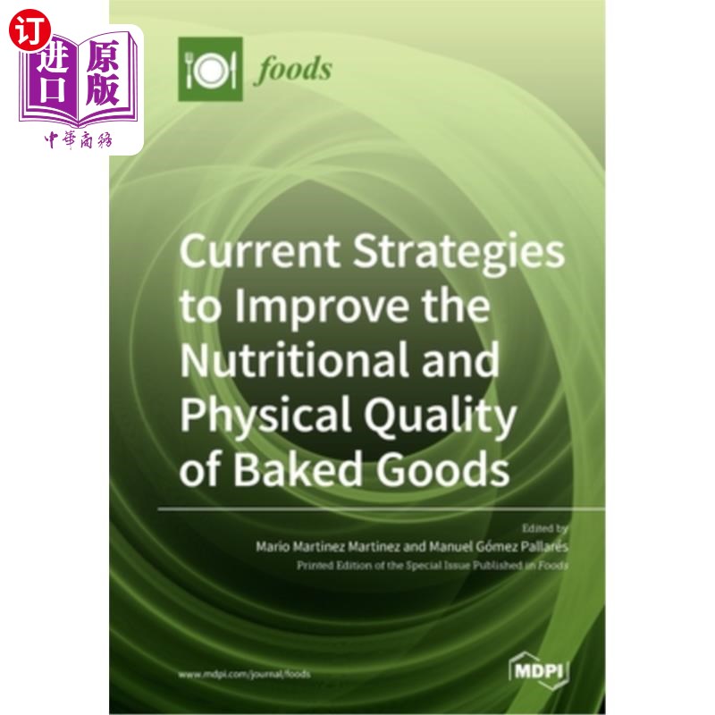 海外直订Current Strategies to Improve the Nutritional and Physical Quality of Baked Good 改善烘焙食品营养和物理质量