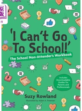 海外直订'I Can't Go to School!': The School Non-Attender's Workbook “我不能上学了!”’:学校非出勤人员手册