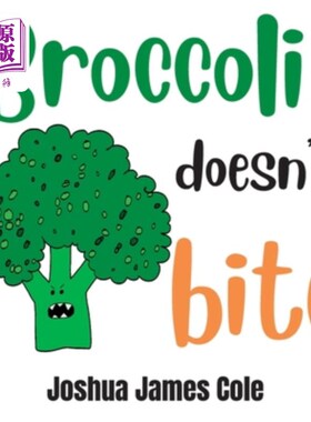 海外直订Broccoli Doesn't Bite: An ABC Book 西兰花不咬人:一本ABC书
