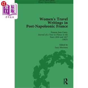 Travel Vol Post Part France Napoleonic 旅行写作 Writings 第一部分 海外直订Women 后拿破仑时代法国女性