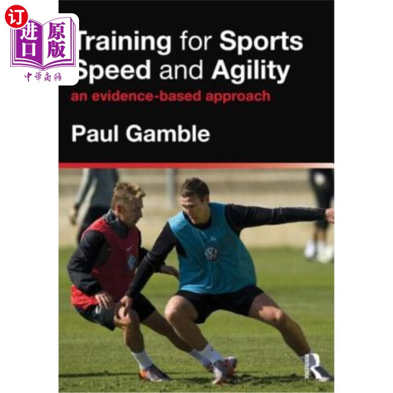 海外直订Training for Sports Speed and Agility: An Evidence-Based Approach 体育速度与敏捷性训练:循证方法