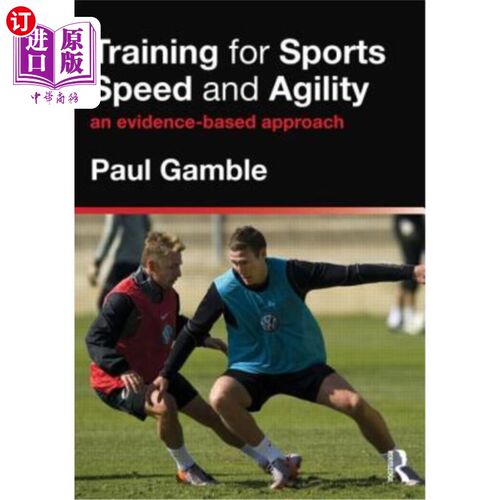 海外直订Training for Sports Speed and Agility: An Evidence-Based Approach 体育速度与敏捷性训练：循证方法