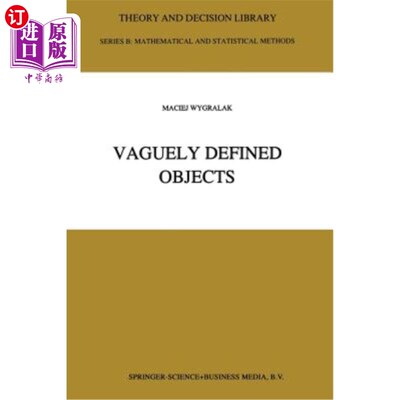 海外直订Vaguely Defined Objects: Representations, Fuzzy Sets and Nonclassical Cardinalit 模糊定义对象:表示、模糊集