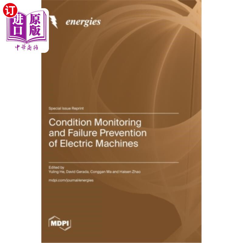 海外直订Condition Monitoring and Failure Prevention of Electric Machines 电机状态监测与故障预防
