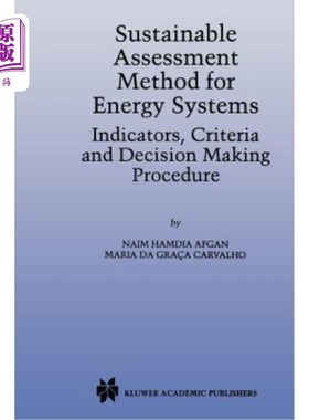 海外直订Sustainable Assessment Method for Energy Systems: Indicators, Criteria and Decis 能源系统可持续评价方法:指标、