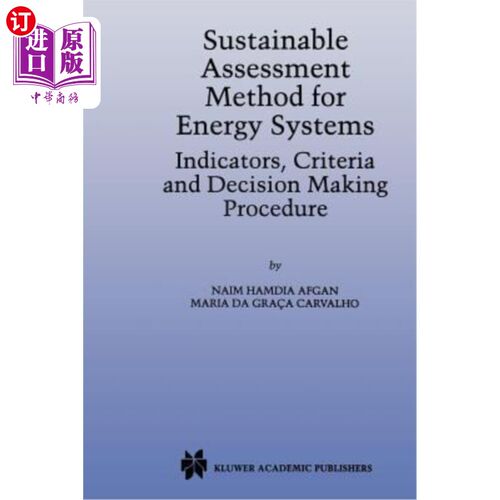 海外直订Sustainable Assessment Method for Energy Systems: Indicators, Criteria and Decis 能源系统可持续评价方法:指标、
