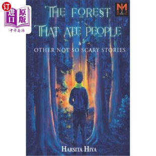 海外直订The Forest That Ate People: & Other not So Scary Stories 吃人的森林：和其他不那么可怕的故事