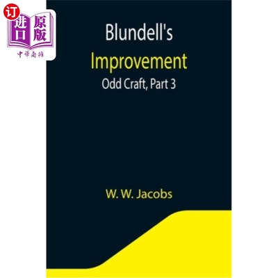 海外直订Blundell's Improvement: Odd Craft, Part 3. Blundell的改进:奇怪的工艺，第三部分。