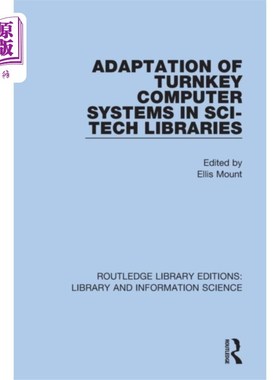 海外直订Adaptation of Turnkey Computer Systems in Sci-Te... 计算机交钥匙系统在科技图书馆中的应用