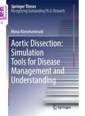 海外直订Aortic Dissection: Simulation Tools for Disease Management and Understanding 主动脉夹层：疾病管理和理解的模