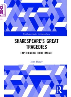 海外直订Shakespeare's Great Tragedies: Experiencing Their Impact 莎士比亚的大悲剧:感受它们的影响