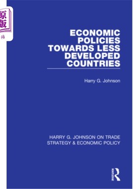 海外直订Economic Policies Towards Less Developed Countries 对欠发达国家的经济政策