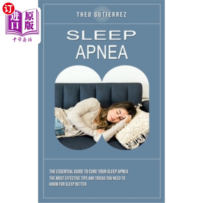 海外直订医药图书Sleep Apnea: The Essential Guide to Cure Your Sleep Apnea (The Most Effective Ti 睡眠呼吸暂停:治疗