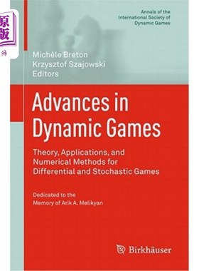 海外直订Advances in Dynamic Games: Theory, Applications, and Numerical Methods for Diffe 动态博弈的进展：微分和随机
