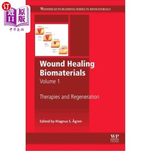 Healing 海外直订医药图书Wound Regeneration Volume and Biomaterials Therapies 伤口愈合生物材料.第1卷：治疗和再生