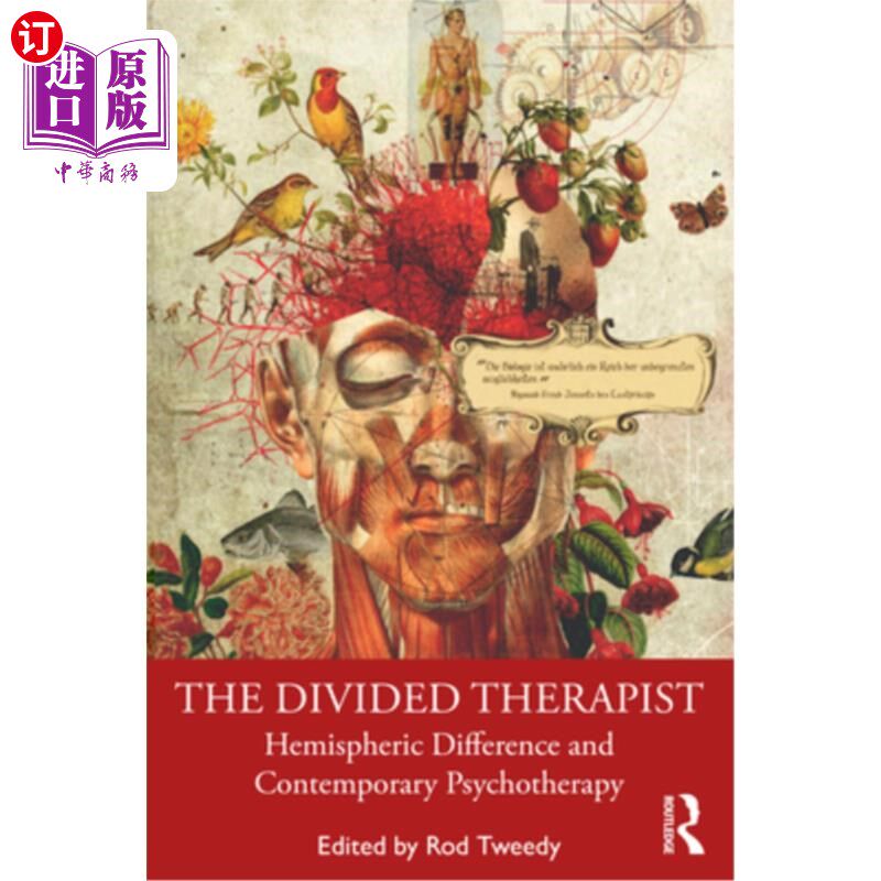 海外直订The Divided Therapist: Hemispheric Difference and Contemporary Psychotherapy 分裂的治疗师:半球差异与当代心