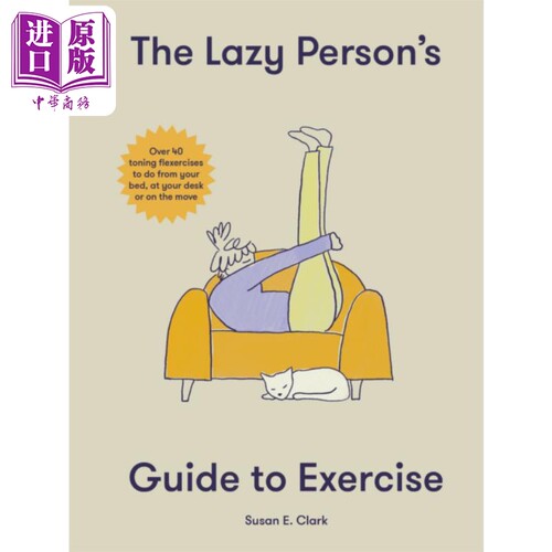 懒人运动指南 40 多种塑身运动 英文原版 The Lazy Person s Guide to Exercise Susan Elizabeth Clark 健康生活【中商原版?