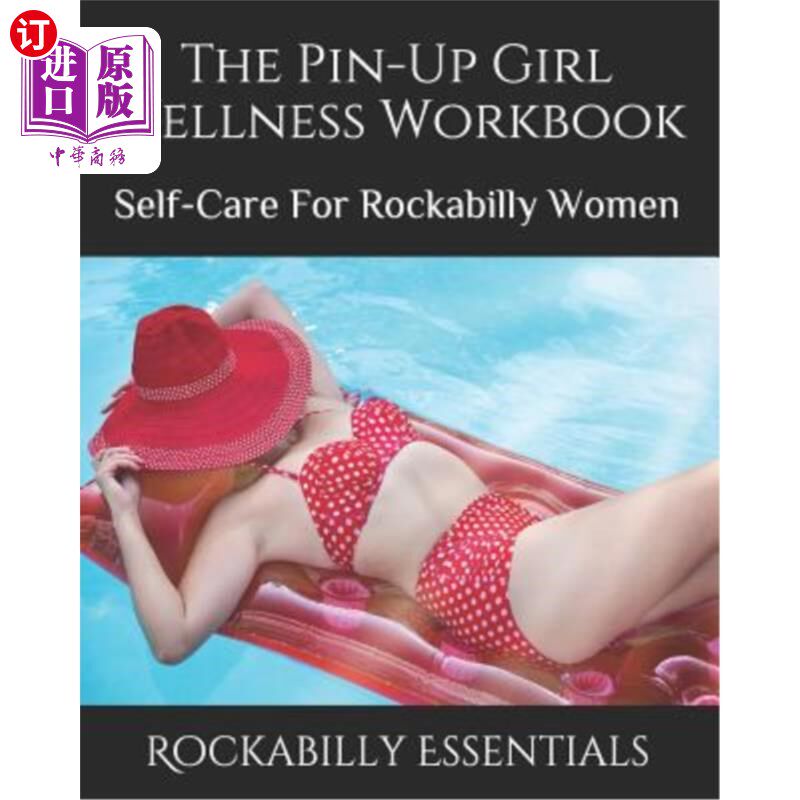 海外直订The Pin-Up Girl Wellness Workbook: Self-Care For Rockabilly Women 别针女孩健康手册:摇滚女性的自我保健