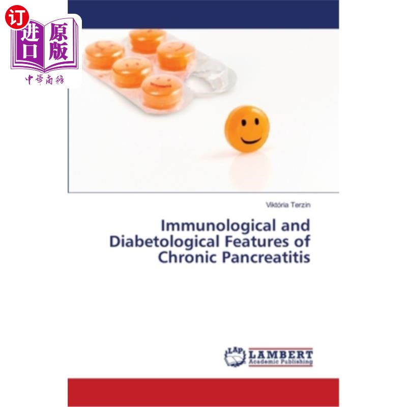 海外直订医药图书Immunological and Diabetological Features of Chronic Pancreatitis慢性胰腺炎的免疫学和糖尿病学特征