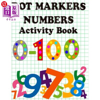 海外直订Dot Markers Numbers Activity Book: Fun Activity to Learn Numbers 0-100, For Todd 点标记数字活动书：有趣的活