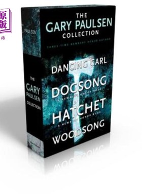 海外直订The Gary Paulsen Collection (Boxed Set): Dancing Carl; Dogsong; Hatchet; Woodson 加里·保尔森系列：跳舞的卡