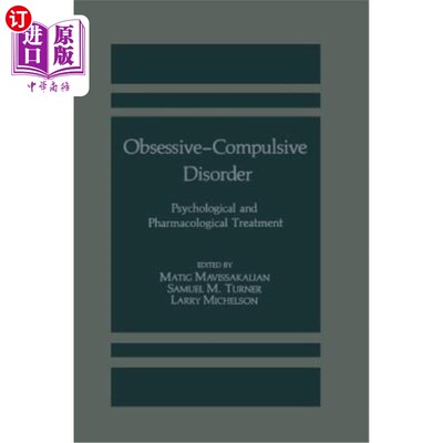 海外直订医药图书Obsessive-Compulsive Disorder: Psychological and Pharmacological Treatment 强迫症:心理和药物治疗