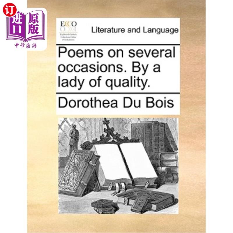 海外直订Poems on Several Occasions. by a Lady of Quality. 《几首诗》一位高贵的女士。
