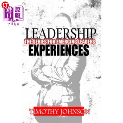 海外直订Leadership Experiences: The Series for Emerging Leaders 领导经验:新兴领导者系列