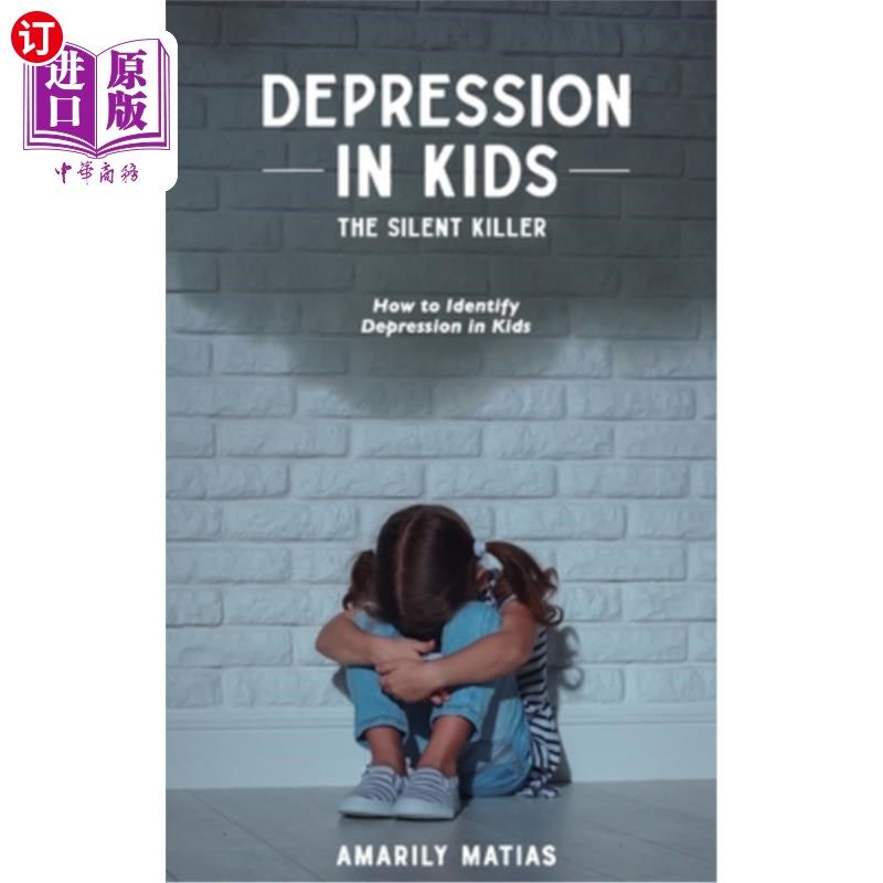 现货 Depression in Kids (The Silent Killer) 儿童抑郁症(《沉默的杀手》)【中商原版】【中商原版】