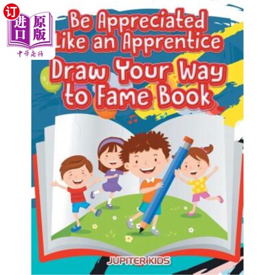 海外直订Be Appreciated Like an Apprentice: Draw Your Way to Fame Book 像学徒一样被欣赏：为成名书画上你的路