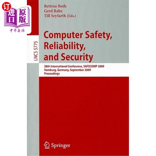 海外直订Computer Safety, Reliability, and Security: 28th International Conference, SAFEC 计算机安全、可靠性和安全性