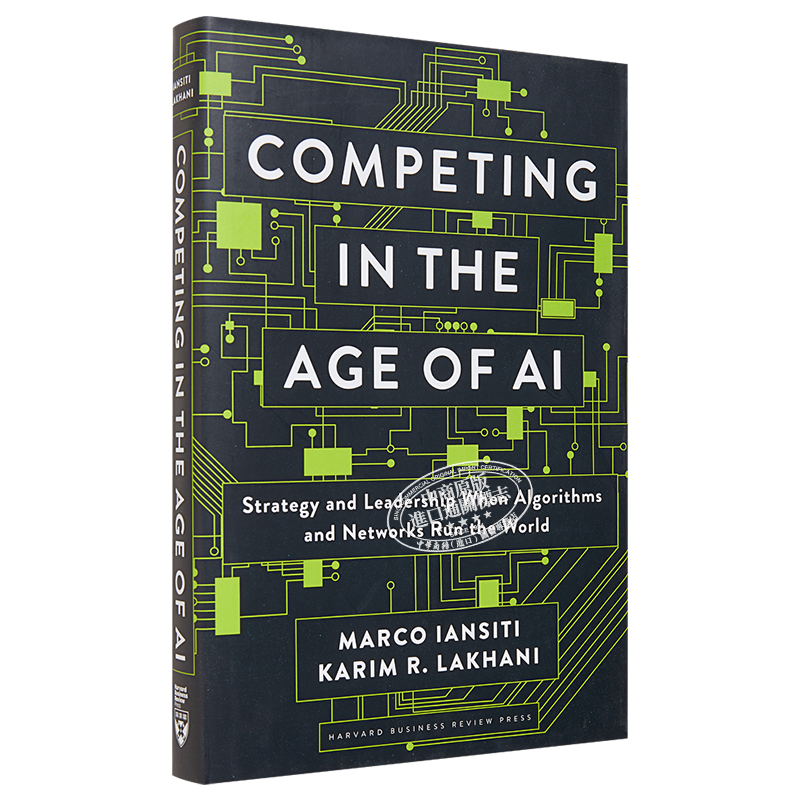 预售 Competing in the Age of AI 英文原版 人工智能时代的竞争:算法和网络主宰世界的战略和领导力 【中商原版】