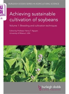 海外直订Achieving Sustainable Cultivation of Soybeans Volume 1: Breeding and Cultivation 实现大豆可持续栽培第1卷:育