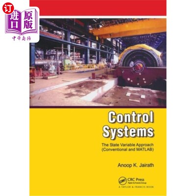 海外直订Control Systems: A State Variable Approach (Conventional and MATLAB) 控制系统:一种状态变量方法(常规和MATLAB