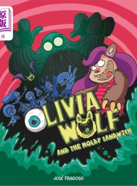 海外直订Olivia Wolf and the Moldy Sandwich 奥利维亚·沃尔夫和发霉的三明治