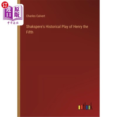 海外直订Shakspere's Historical Play of Henry the Fifth 莎士比亚的历史剧《亨利五世》