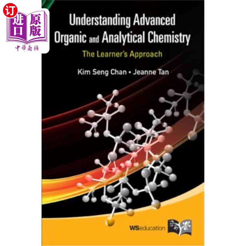 海外直订Understanding Advanced Organic and Analytical Chemistry: The Learner's Approach理解高级有机化学和分析化学：学习