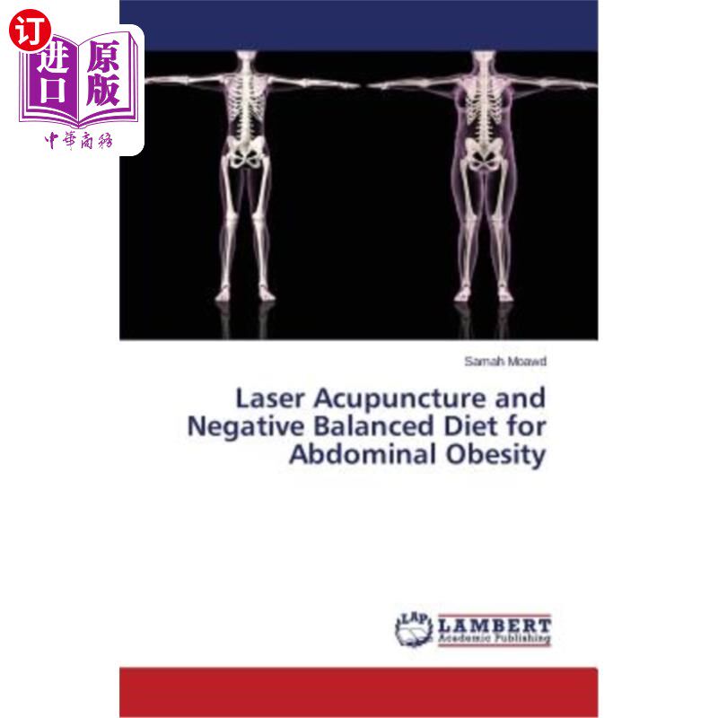 海外直订医药图书Laser Acupuncture and Negative Balanced Diet for Abdominal Obesity 激光针灸与负平衡饮食治疗腹部肥胖