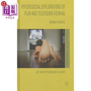海外直订Psychosocial Explorations Television Film Viewing and Audience 心理社 普通观众观看电影和电视 Ordinary