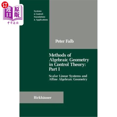 海外直订Methods of Algebraic Geometry in Control Theory: Part I: Scalar Linear Systems a 控制理论中的代数几何方法：