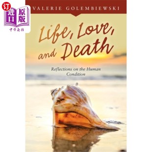 Human Love 海外直订Life Condition 死：对人类生存状况 Death 爱 and 反思 Reflections 生 the