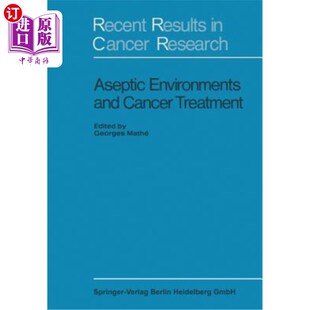 海外直订医药图书Aseptic Environment and Cancer Treatment 无菌环境与癌症治疗