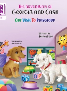 海外直订The Adventures Of Georgia and Cash: Our Visit To Playgroup 乔治娅和卡什的冒险:我们对Playgroup的访问