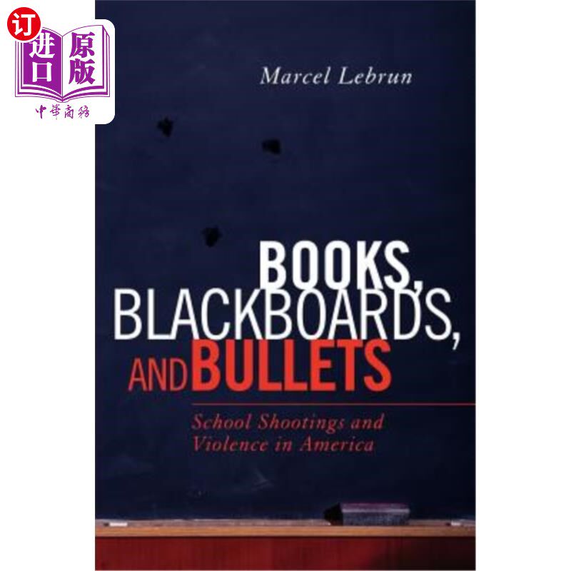 海外直订Books, Blackboards, and Bullets: School Shootings and Violence in America 书籍、黑板和子弹：美国校园枪击和暴力