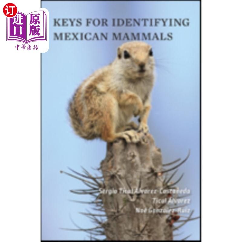 海外直订Keys for Identifying Mexican Mammals 鉴别墨西哥哺乳动物的关键