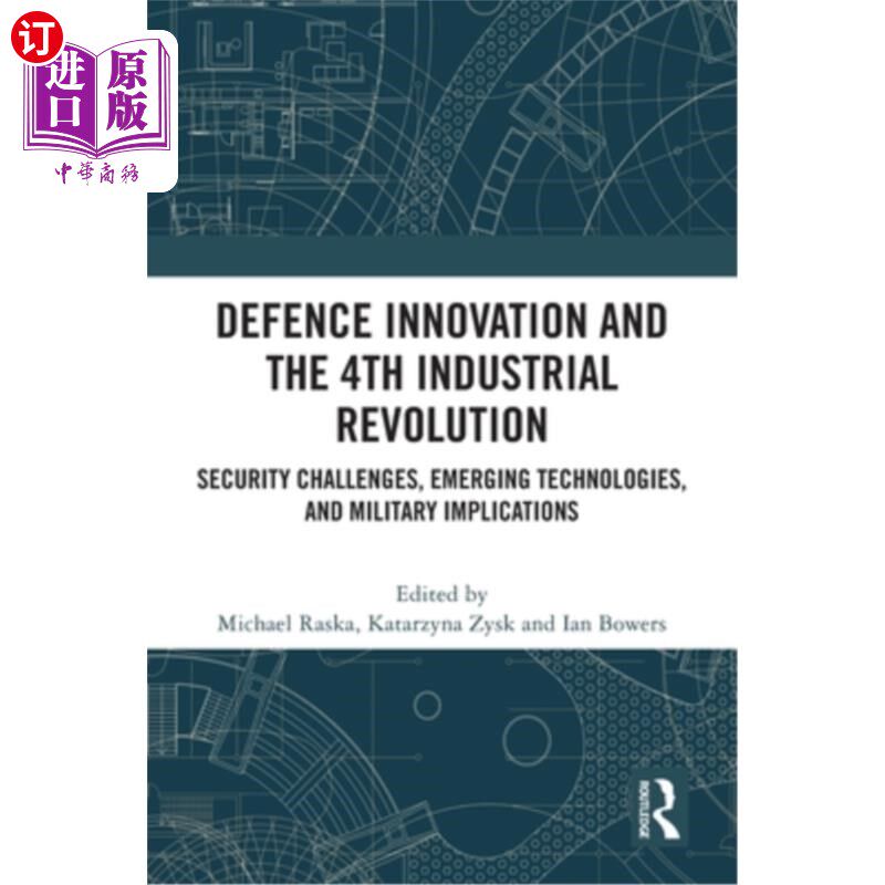 海外直订Defence Innovation and the 4th Industrial Revolution: Security Challenges, Emerg 国防创新和第四次工业革命：